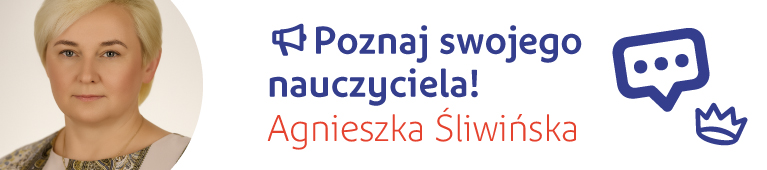 Poznaj trenera! Poznaj swojego nauczyciela! Agnieszka Śliwińska